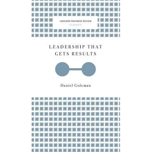 Leadership That Gets Results (Harvard Business Review Classics) - Hardcover