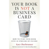 Your Book is Not a Business Card: How to Turn your Book into 18 Streams of Income - Paperback