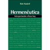 La Hermen��utica: Interpretaci��n Eficaz Hoy = Hermeneutics - Paperback