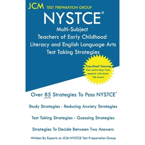 NYSTCE Multi-Subject Teachers of Early Childhood Literacy and English Language Arts - Test Taking Strategies - Paperback