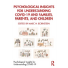 Psychological Insights for Understanding Covid-19 and Families, Parents, and Children - Paperback