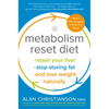 The Metabolism Reset Diet: Repair Your Liver, Stop Storing Fat, and Lose Weight Naturally - Paperback