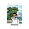 Ryan: A Scary Story for Kids - Hardcover