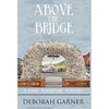 Above the Bridge - Hardcover
