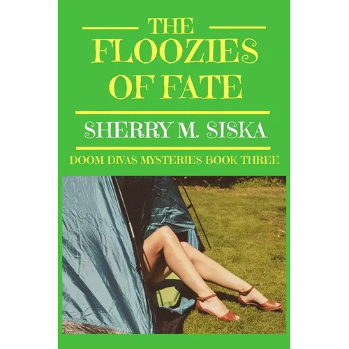 The Floozies of Fate: Doom Divas Book # 3 - Paperback