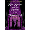 Miss Morton and the Spirits of the Underworld - Hardcover