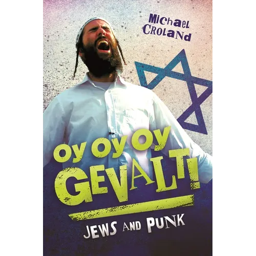 Oy Oy Oy Gevalt!: Jews and Punk - Hardcover