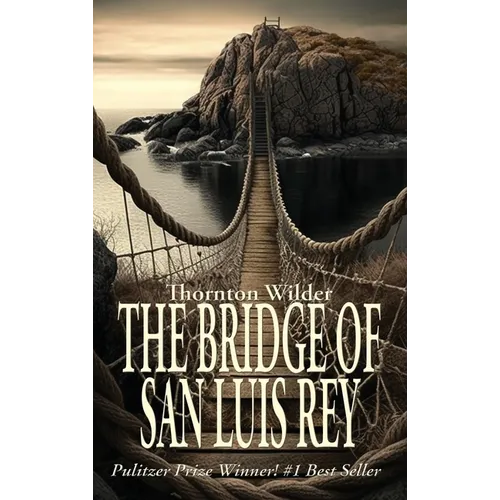 The Bridge of San Luis Rey - Hardcover