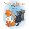 Jordy the Jaguar: A Bully's Tale - Paperback