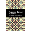 Jurgen: A Comedy of Justice - Paperback