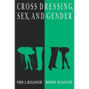Cross Dressing, Sex, and Gender - Paperback