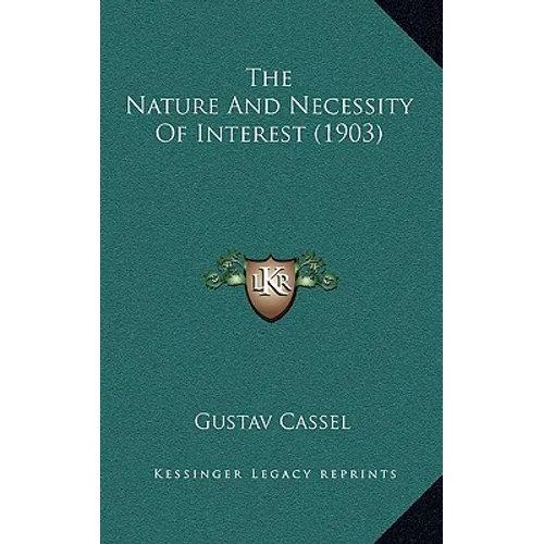 The Nature And Necessity Of Interest (1903) - Paperback