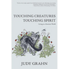 Touching Creatures, Touching Spirit: Living in a Sentient World - Paperback