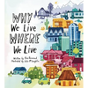 Why We Live Where We Live - Paperback