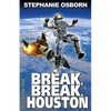 Break, Break, Houston - Paperback