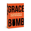 Grace Bomb: The Surprising Impact of Loving Your Neighbors - Paperback