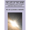 The Life of the Spirit: In the Convergent Points of Dreams, Spirituality and Psychology - Paperback