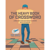 The Heavy Book of Crossword Large Print for Heavyweight Thinkers (with 172 Puzzles) - Paperback