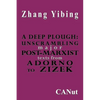 A Deep Plough: Unscrambling Major Post-Marxist Texts. from Adorno to Zizek - Paperback