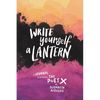 Write Yourself a Lantern: A Journal Inspired by the Poet X - Hardcover