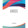 Gospel Of St. Bartholomew - Paperback
