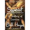 Sweat: A History of Exercise - Paperback