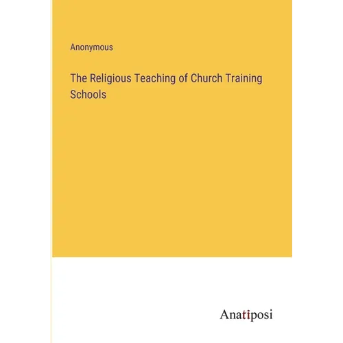 The Religious Teaching of Church Training Schools - Paperback