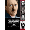 Last 20 Years of Hitler in Argentina and His Visitors from 1945 to 1965 - Paperback