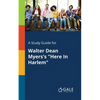 A Study Guide for Walter Dean Myers's "Here In Harlem" - Paperback