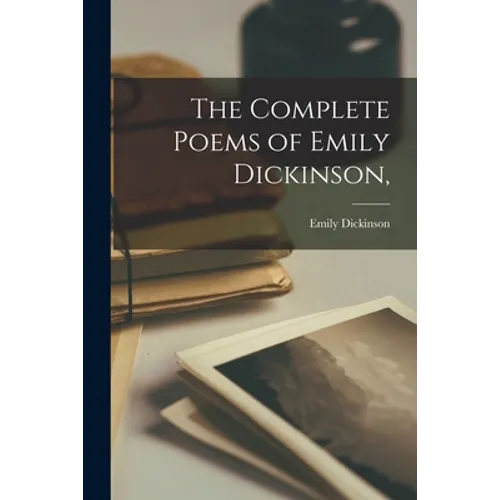 The Complete Poems of Emily Dickinson, - Paperback