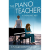 The Piano Teacher: A Healing Key - Paperback