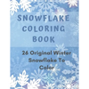Snowflake Coloring Book: 26 Winter Snowflake Design to Color, Fun For Adult - Paperback
