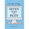 Seven Ways to Plot: Let's Write a Story - Paperback