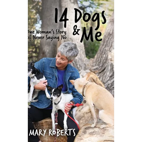14 Dogs and Me - Hardcover