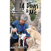 14 Dogs and Me - Hardcover