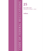 Code of Federal Regulations, Title 25 Indians 300-End, Revised as of April 1, 2021 - Paperback