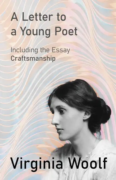 A Letter to a Young Poet: Including the Essay 'Craftsmanship' - Paperback