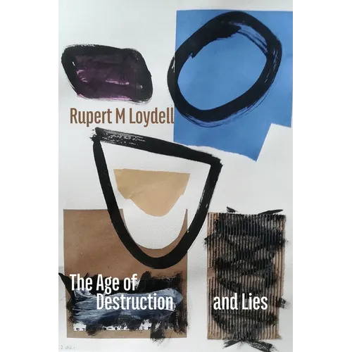 The Age of Destruction and Lies - Paperback