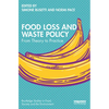 Food Loss and Waste Policy: From Theory to Practice - Paperback