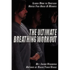 The Ultimate Breathing Workout (Revised Edition) - Paperback