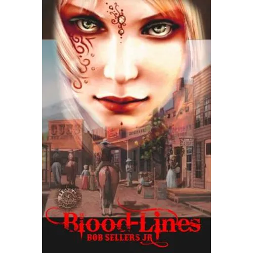 Blood-Lines: Weird Wild West - Book I - Paperback
