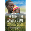 The Night the Angels Came: Miracles of Protection and Provision in Burundi - Paperback