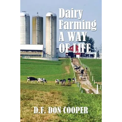 The Dairy Farming: A Way of Life - Paperback