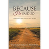 Because He Said So: Learn To Take God At His Word - Paperback