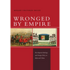 Wronged by Empire: Post-Imperial Ideology and Foreign Policy in India and China - Paperback