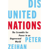 Disunited Nations: The Scramble for Power in an Ungoverned World - Hardcover