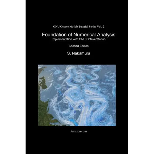 Foundation of Numerical Analysis: Implementation with GNU Octave/Matlab - Paperback