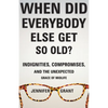 When Did Everybody Else Get So Old?: Indignities, Compromises, and the Unexpected Grace of Midlife - Paperback