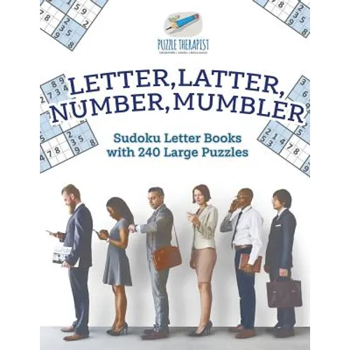 Letter, Latter, Number, Mumbler Sudoku Letter Books with 240 Large Puzzles - Paperback