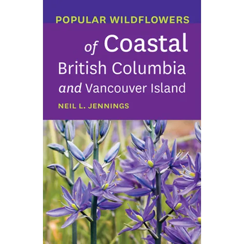 Popular Wildflowers of Coastal British Columbia and Vancouver Island - Paperback